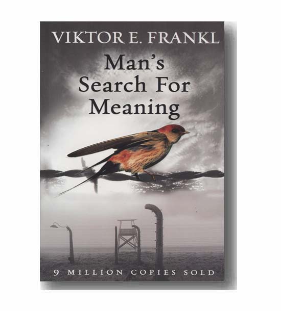 Mans Search For Meaning انسان در جستجوی معنا