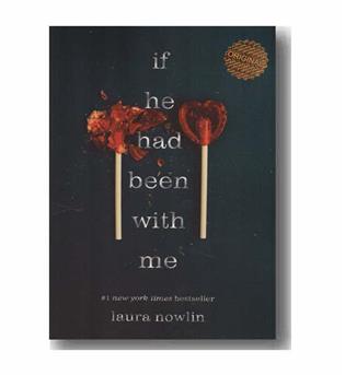 if he had been with me اگه اون با من بود